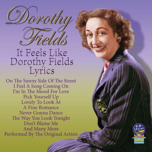 Dorothy Fields - It Feels Like Dorothy Fields Lyrics [CD]