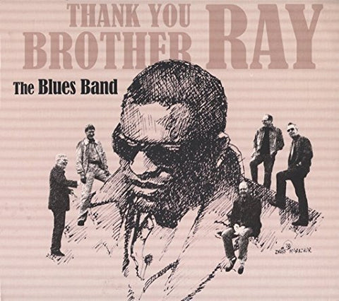 The Blues Band - Thank You Brother Ray [CD]