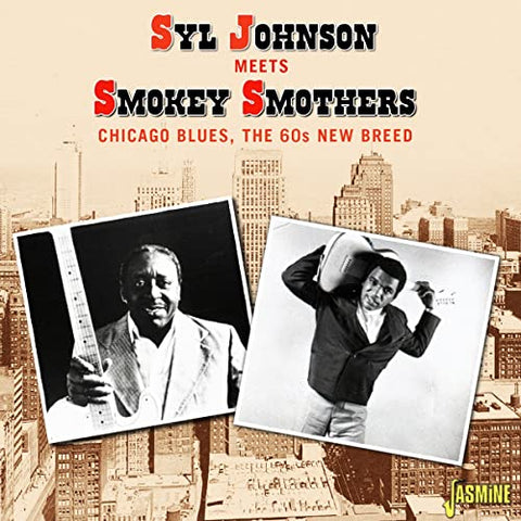 Syl Johnson & Smokey Smothers - Chicago Blues / The 60s New Breed [CD]