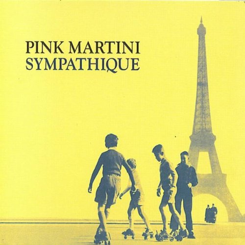 Pink Martini - Sympathique [CD]