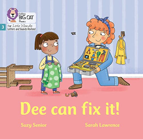 Dee Can Fix it: Phase 3 Set 1 (Big Cat Phonics for Little Wandle Letters and Sounds Revised)