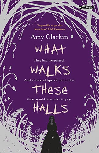 What Walks These Halls: They Had Trespassed. and a Voice Whispered to Her That There Would Be a Price to Pay.