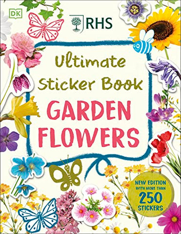 RHS Ultimate Sticker Book Garden Flowers: New Edition with More than 250 Stickers