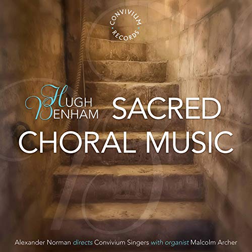 Convivium Singers/archer - Hugh Benham: Sacred Choral Music [CD]