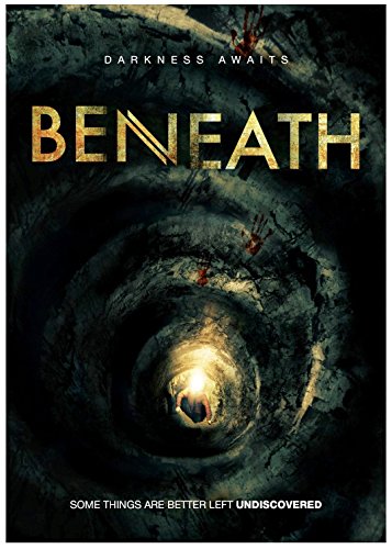 "Beneath" DVD cover featuring a dark, eerie mine shaft with title and taglines.