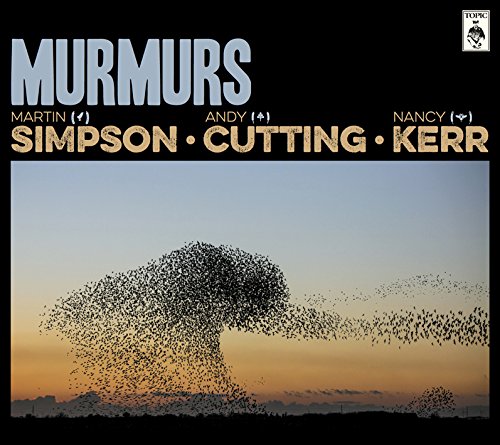 Martin Simpson, Andy Cutting & Nancy Kerr - Murmurs Deluxe Edition [CD]