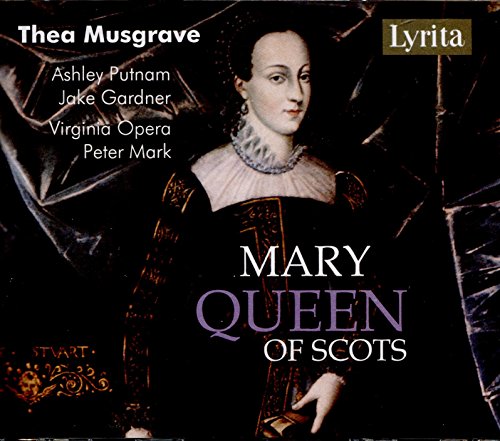 Putnam/gardner/mark - Thea Musgrave: Mary, Queen of Scots [CD]