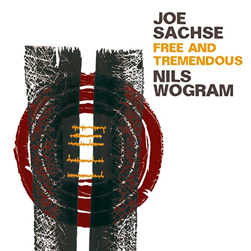 Joe Sachse/nils Wogram - Free And Tremendous [CD]