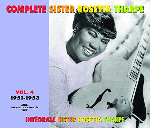 Sister Rosetta Tharpe - The Complete Sister Rosetta Tharpe Vol.4 [CD]