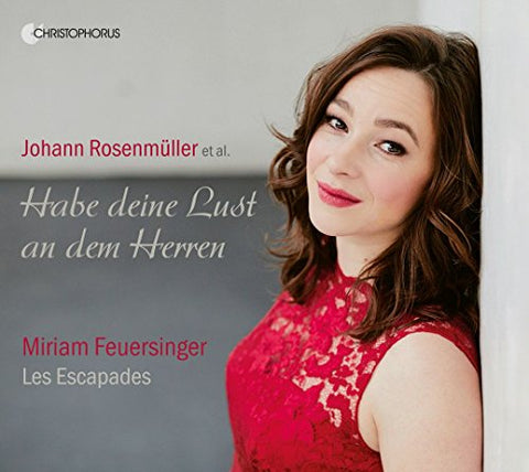 Miriam Feuersinger/les Escapad - Habe deine Lust an dem Herren - Sacred Concerts [CD]