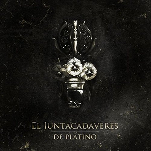 A black album cover with a silver vase and flowers, titled "El Juntacadáveres de Platino".