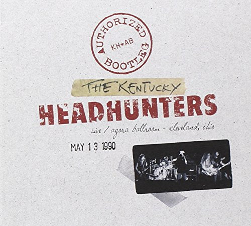 Kentucky Headhunters - Authorized Bootleg: Live - Aqara Ballroom May 13 [CD]