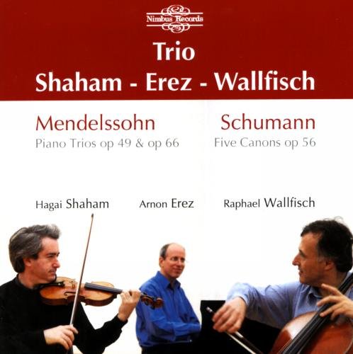 Wallfisch/shaham/erez - Felix Mendelssohn, Robert Schumann: Trios, Five Canons [CD]
