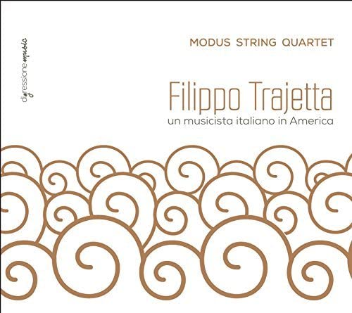 Modus String Quartet - Trajetta: Un musicista italiano in America [CD]