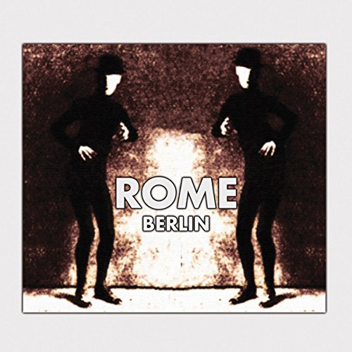 Rome - Berlin [CD]