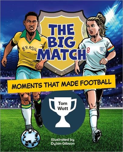 Reading Planet KS2: The Big Match: Moments That Made Football - Earth/Grey (Rising Stars Reading Planet)