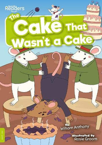 The Cake That Wasn't a Cake (BookLife Readers)