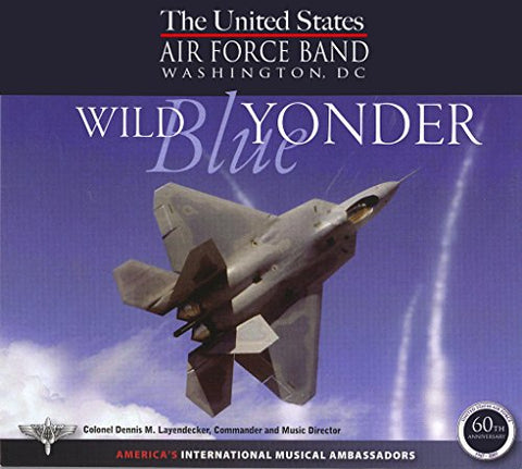 U.s. Air Force Band - WILD BLUE YONDER [CD]