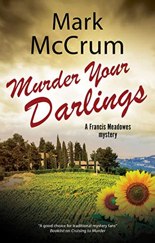 Murder Your Darlings: 3 (A Francis Meadowes Mystery, 3)