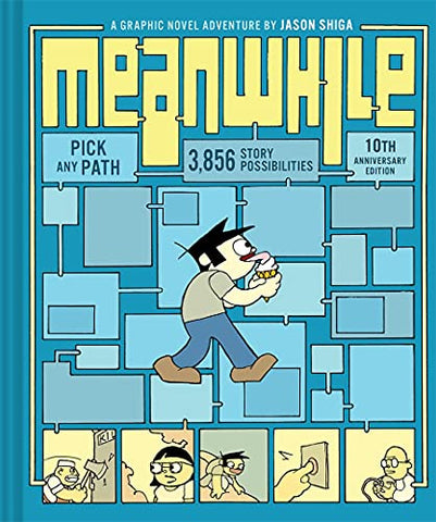 Meanwhile (10th Anniversary Edition): Pick Any Path. 3,856 Story Possibilities (Top Ten Great Graphic Novels for Teens)