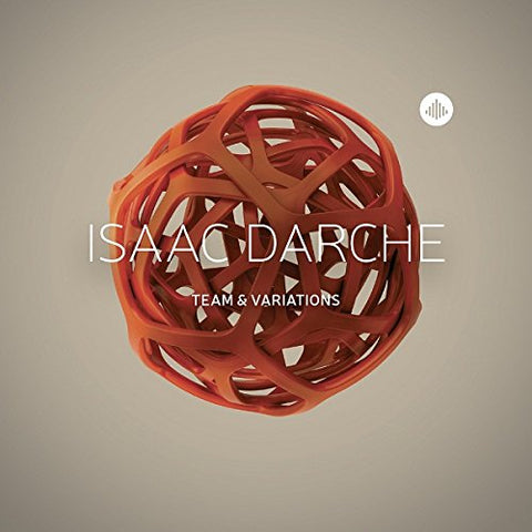 Isaac Darche - Team & Variations [CD]