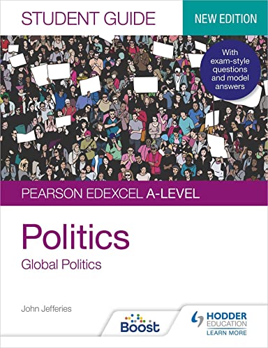 Pearson Edexcel A-level Politics Student Guide 4: Global Politics Second Edition