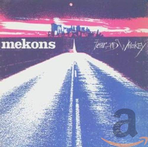 Mekons - Fear & Whiskey [CD]