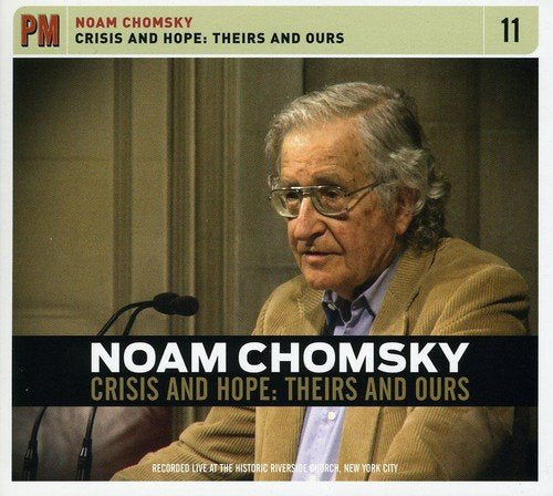 Noam Chomsky - Crisis & Hope: Theirs & Ours [CD]