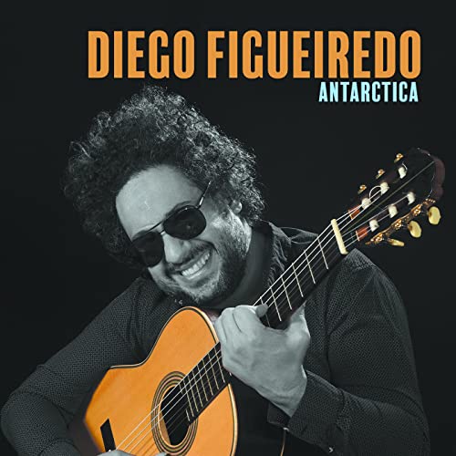 Diego Figueiredo - Antarctica [CD]