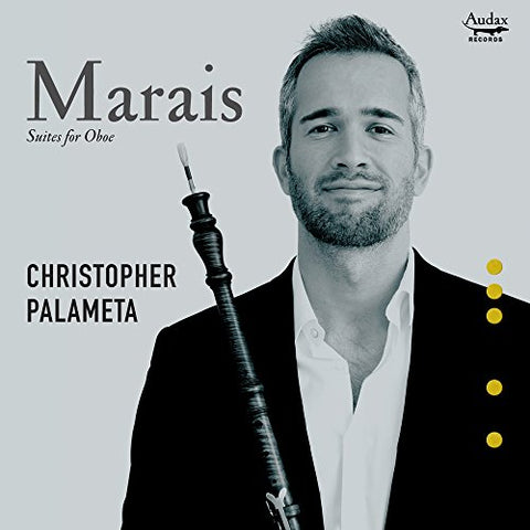 Christopher Palameta - Marais: Suites for Oboe [CD]