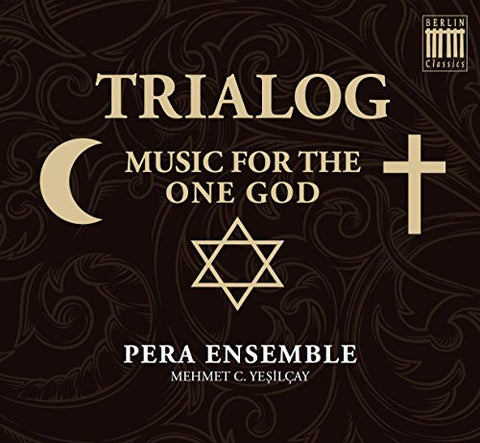 Pera Ensemble - Trialog/Music For The One God [CD]