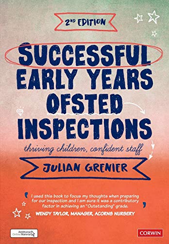 Successful Early Years Ofsted Inspections: Thriving Children, Confident Staff (Corwin Ltd)
