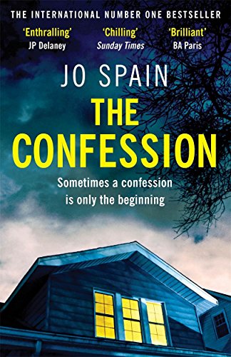 Book cover: "The Confession" by Jo Spain, with a house and dark sky.