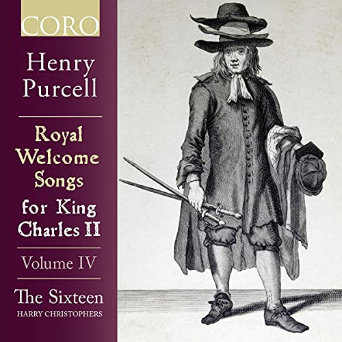 Sixteen The/christophers - Henry Purcell: Royal Welcome Songs For King Charles II (Volume Iv) [CD]