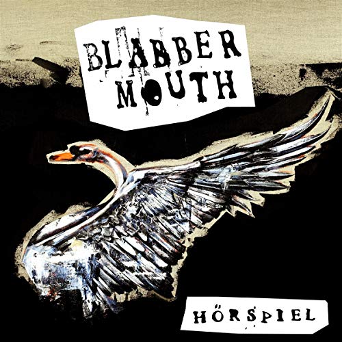 The image depicts a silver swan with outstretched wings, with text "Blabber Mouth" and "Hörspiel".