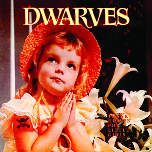 Dwarves, The - Thank Heaven For Little Girls [VINYL]