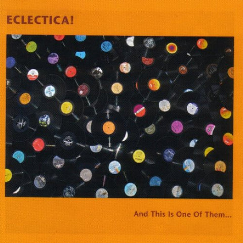 Eclectica! - And This Is One of Them... [CD]