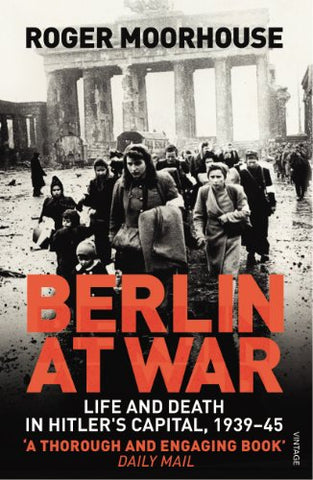 Roger Moorhouse - Berlin at War DVD