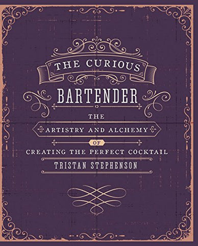 Tristan Stephenson - The Curious Bartender