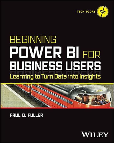Beginning Power BI for Business Users: Learning to Turn Data into Insights (Tech Today)