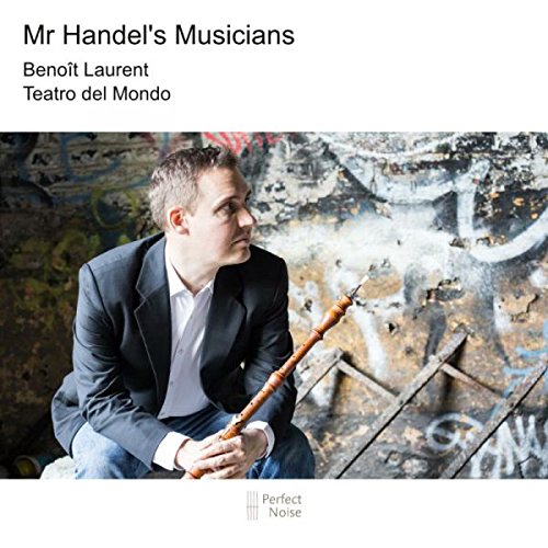 Benoit Laurent & Teatro del Mondo - Mr Handel's Musicians [CD]