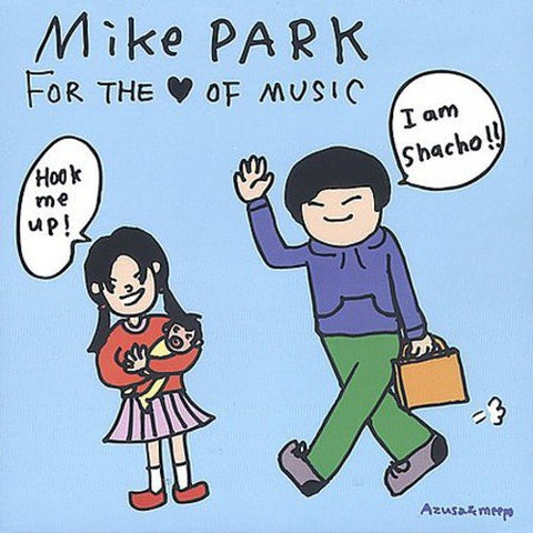 Mike Park - For The Love Of Musi [CD]