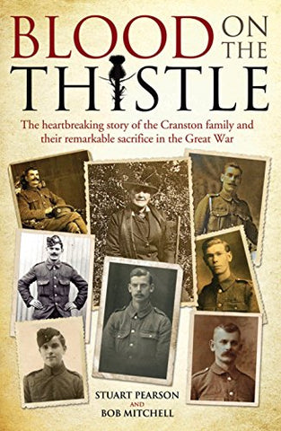 Blood on the Thistle - The Heartbreaking Story of the Remarkable Cranston Family and Their Remarkable Sacrifice