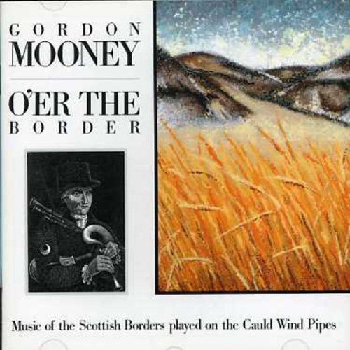 Gordon Mooney - O'er The Border [CD]