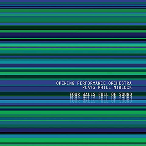 Opening Performance Orchestra Plays Phill Niblock - Plays Phill Niblock - Four Walls Full Of Sound [CD]