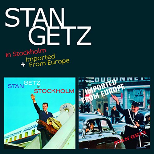 Stan Getz - In Stockholm + Imported From Europe [CD]