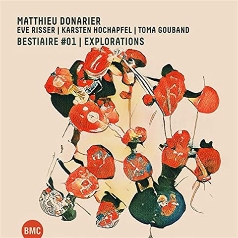 Matthieu Donarier & Eve Risser & Karsten Hochapfel - Bestiaire #01 I Explorations [CD]