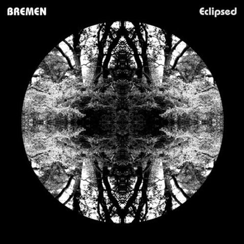 Bremen - Eclipsed [VINYL]