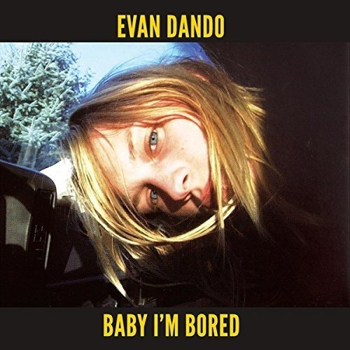 Evan Dando - Baby Im Bored [VINYL]
