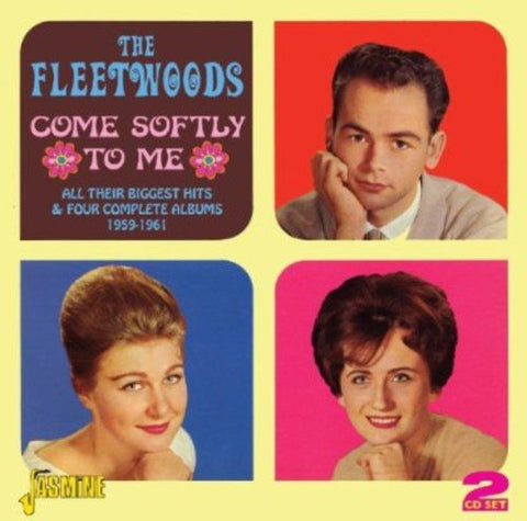 Fleetwoods The - Come Softly To Me: All Their Biggest Hits & 4 Complete Albums [CD]